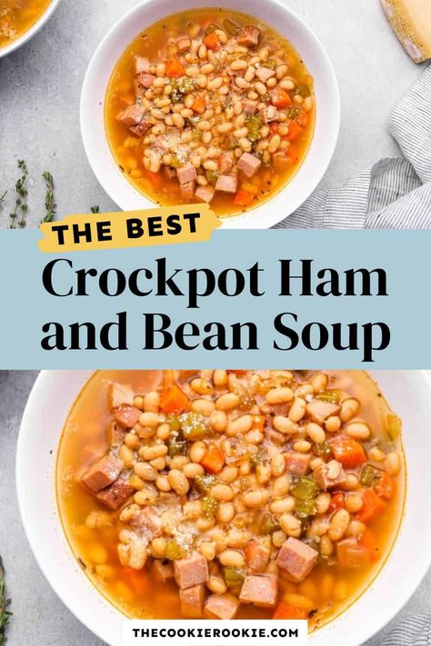 Crockpot Ham and Bean Soup Recipe - The Cookie Rookie® Crockpot Ham And Navy Bean Soup, Ham And Navy Beans Crockpot Recipes, Easy Navy Bean And Ham Soup, Navy Bean And Ham Soup Crockpot Slow Cooker, Ham Bone And Beans Crock Pot, Crock Pot Navy Beans And Ham, Slow Cooker Navy Bean Soup, Crock Pot Navy Bean And Ham Soup, Crock Pot Navy Bean Soup