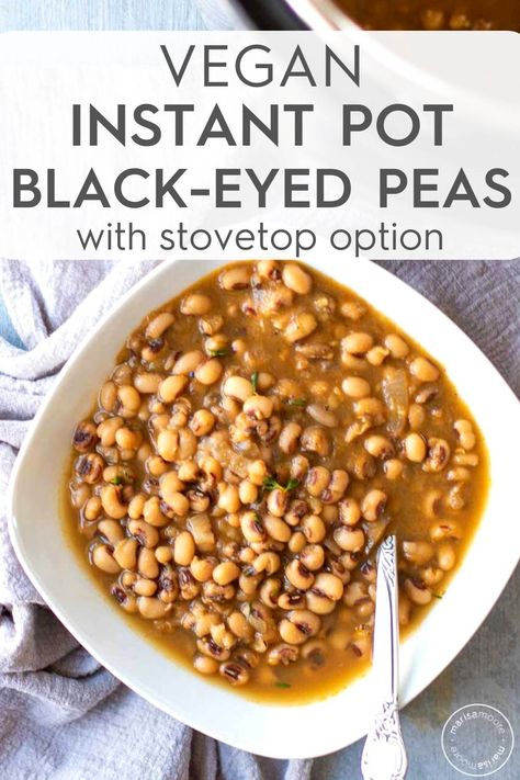 Vegan Black Eyed Peas Recipe, Vegan Black Eyed Peas, Blackeyed Pea Recipes, Black Eyed Pea Soup, Black Eyed Peas Recipe, Vegan Instant Pot, Vegan Instant Pot Recipes, Vegetarian Instant Pot, Pea Recipes