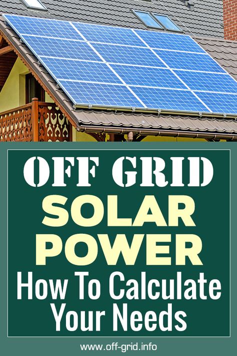 S Off Grid Living Self Sufficient Solar Power, Off Grid Solar System Diy, Off Grid Solar Power System, Off Grid Power Systems, Farm Compound, Solar Panel Calculator, Windmill Generator, Homemade Solar Panels, Diy Renewable Energy