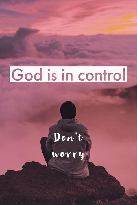 50 Powerful God Is In Control Bible Verses That Will Remove Your Worry In Hard Times. God Saved My Life Quotes, God Is Saying, Don't Worry Quotes Encouragement, Don’t Worry Quotes, God Is In Control Quotes Faith, Gods Words Of Wisdom, Do Not Worry, Dont Worry Quotes, Have Faith In God