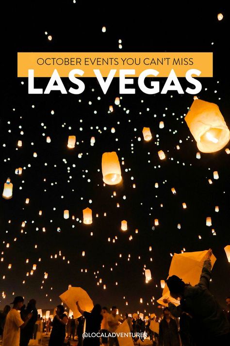 Las Vegas October Events You Can't Miss title over a photo of sky lanterns being released at the Rise Festival in Jean Dry Lake Bed near Las Vegas Vegas In October, Vegas Packing, Las Vegas Living, Las Vegas Trip Planning, Vegas Trip Planning, October Events, Lake Tahoe Nevada, Great Basin National Park, Valley Of Fire State Park