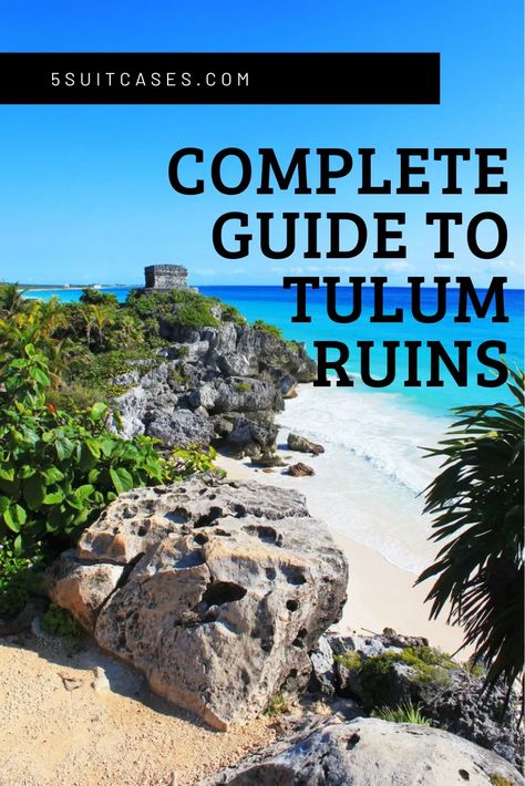 The Complete Guide to the Tulum Ruins - 5 Suitcases Mexican Vacation, Cancun Tulum, Tulum Ruins, Tulum Travel, Mexico Travel Guides, Mexican Holiday, Central America Travel, Visit Mexico, Caribbean Travel