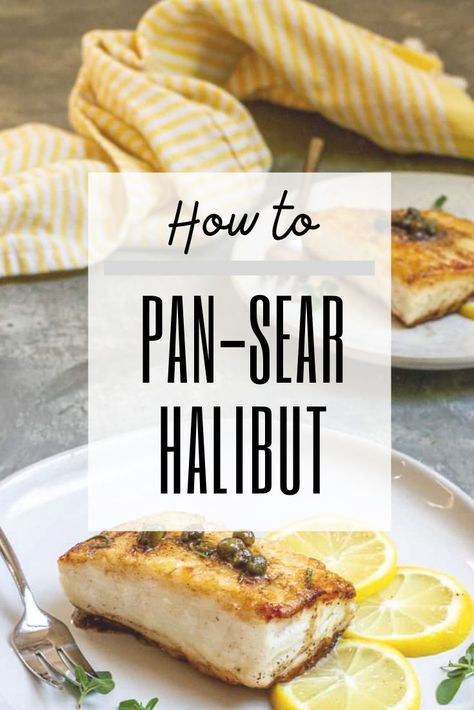 This easy seafood tutorial will show you how to pan-sear halibut for juicy fish with golden edges. Plus, check out our tips for seasoning, topping and sauces! Halibut Pan Seared, Pan Fried Halibut, Halibut Recipes Pan Seared, Seared Halibut Recipes, Best Halibut Recipes, Pan Seared Halibut Recipes, Pan Seared Halibut, Seared Halibut, Seared Fish