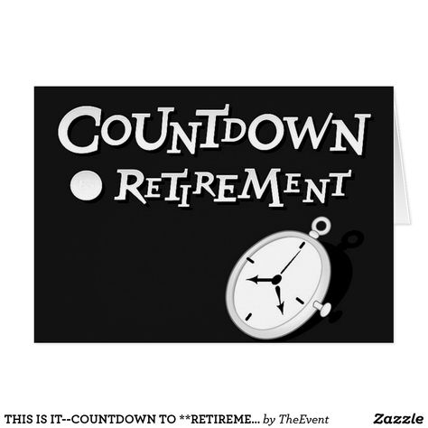 THIS IS IT--COUNTDOWN TO **RETIREMENT CARD Retirement Countdown, Excel Calendar Template, Block Calendar, Baby Calendar, 30 Day Plank Challenge, Editable Calendar, Baby Pool, 12 Month Calendar, Weekly Calendar