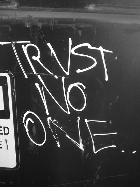 Trust no one Trust None, I Hope You Know, Trust No One, Art Appreciation, Know Who You Are, Fashion Quotes, Quotable Quotes, Memes Quotes, Great Quotes