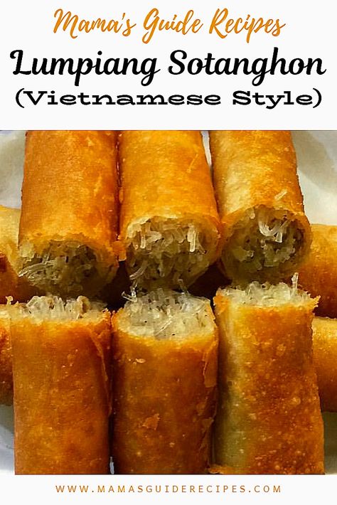 lumpia with sotanghon - Mama's Guide Recipes Phillipino Food, Chamorro Recipes, Lumpia Recipe, Vietnamese Dishes, Vietnamese Style, Filipino Food Dessert, Pinoy Foods, Egg Roll Recipes, Filipino Dishes