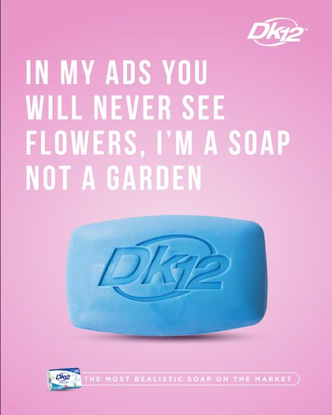 Dk12 Print Advert By : The Most Realistic Soap On the Market | Ads of the World™ Soap Advertisement Design, Advertisement Design Ideas, Soap Advertisement, Speak Clearly, Ad Of The World, Self Promo, Soap Packaging, Outdoor Advertising, Print Advertising