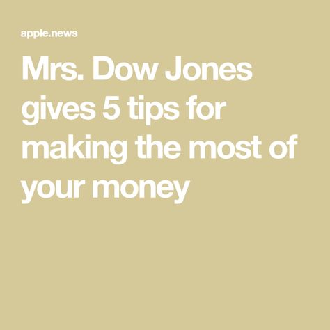 Mrs. Dow Jones gives 5 tips for making the most of your money Dow Jones, Finance Investing, Stay Calm, Keep On, Influencer, Finance, Money