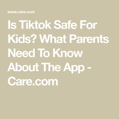 Is Tiktok Safe For Kids? What Parents Need To Know About The App - Care.com How To Convince Your Parents For Tiktok, Teen Parents, Technology Tips, Strict Parents, Can I Ask, Parental Control, Music App, Social Media Video, Parenting Teens