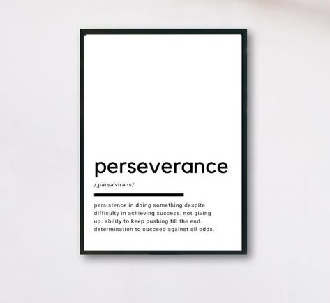 Perseverance Definition, Printable Wall Art, Perseverance Print, Perseverance Printable, Perseveranc Perseverance Word Art, Perseverance Definition, Wallpaper Frases, School Counselor Office, Definition Quotes, Counselor Office, Word Quotes, One Word Quotes, Office Desk Decor