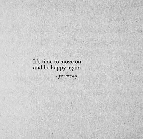 Back And Better Quotes, Moving On And Being Happy Quotes, I Smiled It Was Time To Move On, Lets Be Happy Quotes, It's Time To Move On Quotes, It Is Time To Move On Quote, Quote About Being Used, Its Time To Heal Quotes, Moving On Feels So Good