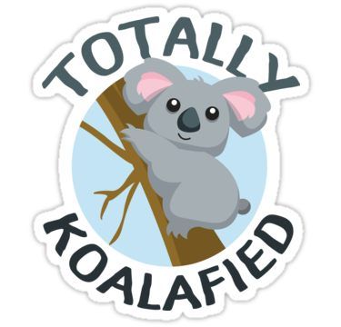 Koala Quotes, Cartoon Koala, Koala Puns, The Koala Who Could, Funny Koala, Koala Shirt, Childcare Activities, Animal Puns, Animal Stickers