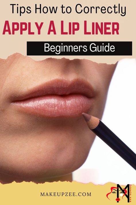 How to Correctly Apply a Lip Liner – Beginners Guide How To Apply Lip Liner And Lip Gloss, How To Use Lipliner, How To Apply Lip Liner Tutorials, Lip Liner Tutorial For Small Lips, How To Do Lip Liner And Gloss, How To Apply Lip Liner, Applying Lip Liner, Lip Liner Looks, Apply Lip Liner