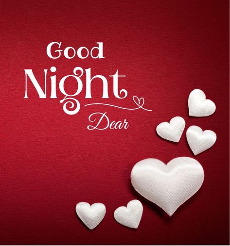 Good Night My Dear, Good Night Pic, Sweet Good Night Images, Good Night Dear Friend, Good Night Pics, Quotes Good Night, Romantic Good Night Image, Good Night Quotes Images, Night Pic