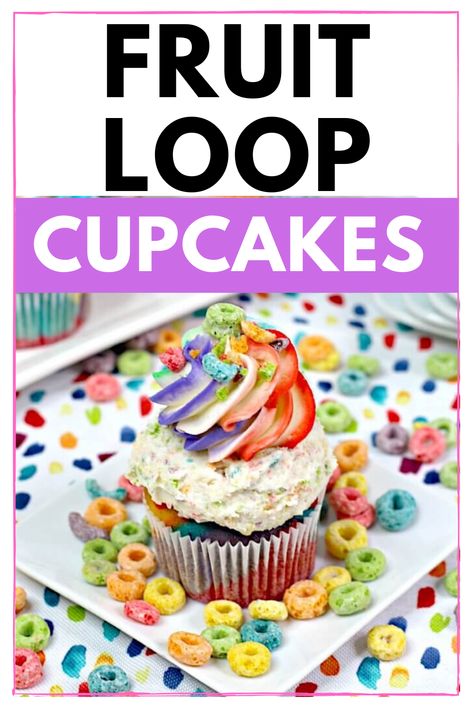 Cereal Cupcakes, Fruity Cupcakes, Cupcakes Kids, Doctored Cake Mix Recipes, Fruit Loops Cereal, Rainbow Treats, Butter Cupcakes, Kid Cupcakes, Colorful Cupcakes