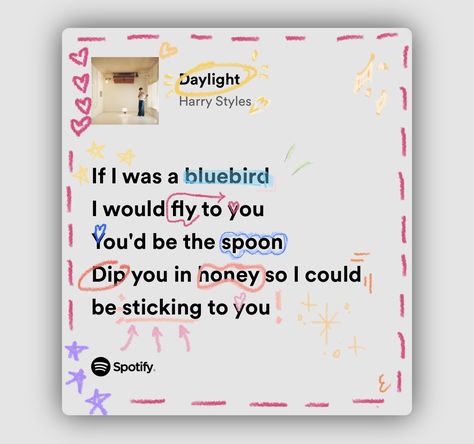 daylight by harry styles, harry’s house, lyrics spotify aesthetic Daylight Harry Styles Aesthetic, Harry Styles Daylight Lyrics, Lyrics Spotify Aesthetic, Lyrics Widget, Youre My Favorite Person, Song Notes, Spotify Aesthetic, Style Lyrics, Lyrics Spotify