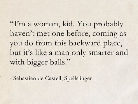 Sebastien de Castell, Spellslinger #quotes #fantasy #books #humor #Spellslinger #SebastienDeCastell Spellslinger Fanart, Books Humor, Collage Pictures, Fantasy Quotes, Motivational Quote Posters, Proverbs Quotes, Weird Words, Literature Quotes, Memorable Quotes