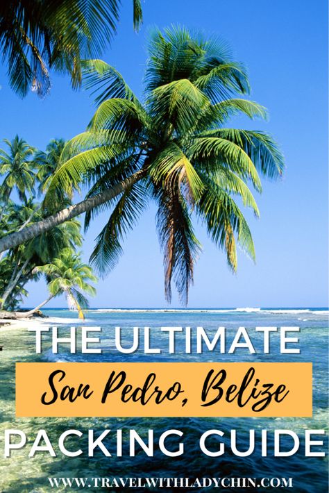 San Pedro Belize, Ambergris Caye Belize, Ambergris Caye, Packing Guide, Belize Travel, Be Pretty, Packing List For Travel, Least Favorite, San Pedro