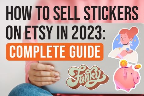 How to Sell Stickers on Etsy in 2023: Complete Guide Sell Stickers, Etsy Seo, Sticker Maker, Make Your Own Stickers, Etsy Business, Personalized Stickers, Promote Your Business, Etsy Store, To Sell