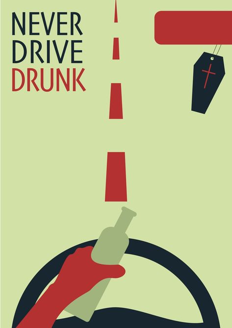 Don't Drink And Drive Posters, Drunk Driving Awareness Poster, Dont Drink And Drive Poster, Alcohol Awareness Poster, Drunk Driving Awareness, Social Awareness Posters, Road Safety Poster, Advertising Campaign Design, Bad Logos