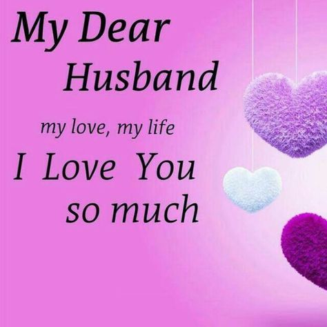 Husband Quotes Marriage, Love You Hubby, Happy Anniversary To My Husband, My Dear Husband, I Love You Husband, Birthday Message For Husband, My Love My Life, Love You Quotes For Him Husband, Romantic Good Morning Quotes