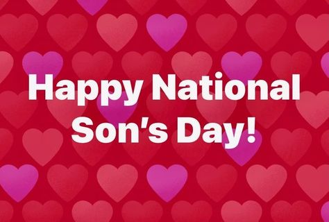 National Sons Day 2023, Happy National Sons Day Images, National Son’s Day Quotes, National Sons Day Quotes From Mom, Quotes For National Sons Day, Happy Sons Day Quotes, Happy National Sons Day Quotes, Happy National Son's Day Quotes, Sons Day Quotes From Mom