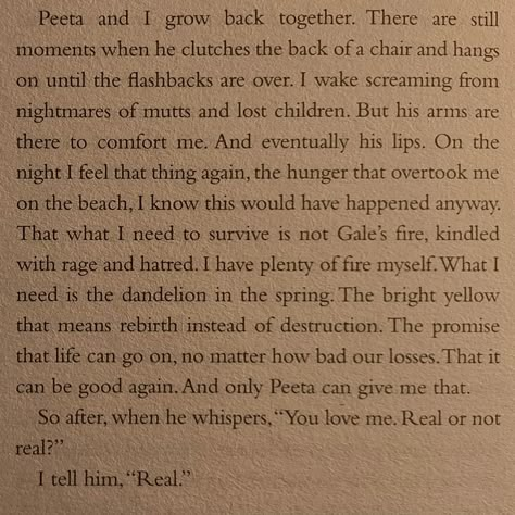 Peeta Mellark Katniss Everdeen, Book Peeta Mellark, Hunger Games Real Or Not Real, Peeta Mellark Book Quotes, Book Peeta Mellark Fanart, Hunger Games Book Quotes Aesthetic, Hunger Games Book Pages, Peet’s Mellark, Katniss And Peeta Quotes