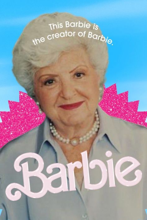 Barbie Meme format with a photo cut out of an older pale skin woman with short grey hair, red lipstick, and pearl earrings with a matching pearl necklace over a bright pink cut out and a pale blue sky. Text above the woman reads, This Barbie is the creator of Barbie. The Barbie font and logo is overlaid in front of her picture as well. Jewish Barbie, Jewish Values, Ruth Handler, Tikkun Olam, Mini Museum, Pink Pride, Retro Barbie, Paramount Studios, City Hospital