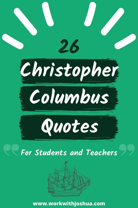 For the kids - read these quotes by Christopher Columbus. Christopher Marlowe Quotes, Christopher Columbus Quotes, Christopher Columbus Hero Or Villain, Christopher Columbus Anchor Chart, Anti Christopher Columbus, Christopher Columbus Meme, Christopher Columbus, Long Gone, One Wish