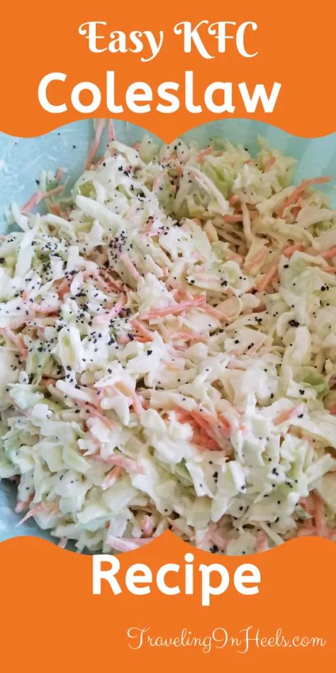 Family Favorite Recipe: Simple KFC Coleslaw Recipe - Traveling in Heels Sweet Coleslaw Recipe, Sweet Coleslaw, Creative Salads, Kfc Coleslaw Recipe, Best Coleslaw Recipe, Cabbage Dishes, Restaurant Recipes Famous, Kfc Chicken Recipe, Coleslaw Recipes