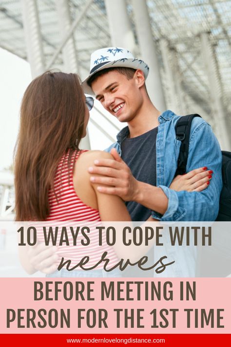 Everyone who meets online and starts a long distance relationship gets nervous before meeting in person for the first time. Guaranteed!  This article gives you 10 great strategies that really work for helping keep those fears and nerves under control and have a great first meeting. #onlinedating #longdistance #visit Online Long Distance Relationship, Starting A Long Distance Relationship, Meeting In Person For The First Time, Meeting Online Boyfriend, Meeting For The First Time Long Distance, Meeting Him For The First Time, Ldr Meeting First Time, Meeting Someone For The First Time, Long Distance Meeting For The First Time