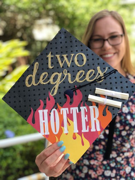 Hotter By Two Degrees Graduation Cap, Graduation Cap Designs Double Major, Graduation Cap Designs Grad School, Two Degrees Hotter Grad Cap, Two Degrees Graduation Cap, Next Stop Grad School Cap, Hotter By One Degree Grad Cap, Masters Degree Graduation Cap Teacher, Masters Graduation Caps