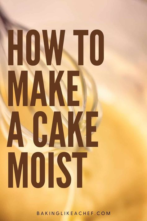 Keep Cake Moist, Moist Butter Cake Recipe, Cakes Made With Oil, Dry Cake, Moist Cake Recipe, Baking Secrets, Birthday Cake Decorating Ideas, Make A Cake, Butter Cake Recipe