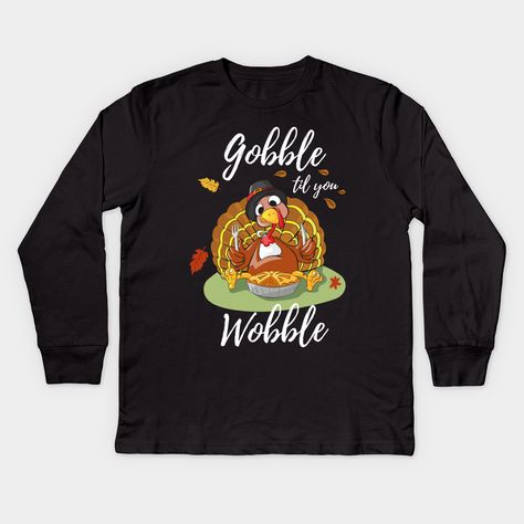 Funny "Gobble Til You Wobble" Thanksgiving Premium T-Shirt. Wear this unique Thanksgiving holiday shirt at the Thanksgiving dinner and surprise your family and friends with this hilarious cute turkey Tee.It features a funny turkey, eating pumpkin pie (yummie) and some colorful leafes - perfect to wear on fall season. Also a great Thanksgiving Gift for kids, parents or grandparents. You and your friends will love this colorful and hilarious Thanksgiving Shirt. -- Choose from our vast selection of Thanksgiving Clothes, Gobble Til You Wobble, Cute Turkey, Unique Thanksgiving, Funny Turkey, Thanksgiving Kids, Thanksgiving Shirt, Thanksgiving Holiday, Funny Thanksgiving