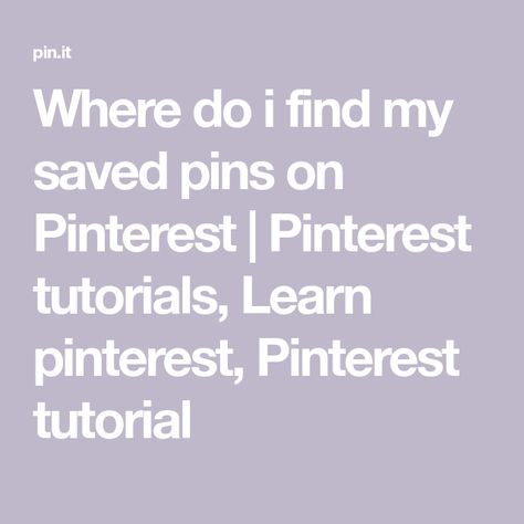 Search All My Saved Pins, Where Are All My Saved Pins, Where Do I Find My Saved Boards, My Saved Boards On Pinterest, Where Are My Saved Pins On Pinterest, Saved Pins Boards, Most Saved Pins On Pinterest, How Do I Find My Saved Pins On Pinterest, How To Find My Pins Saved Boards