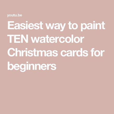 Easiest way to paint TEN watercolor Christmas cards for beginners Easy Watercolor Christmas Cards, Easy Watercolor Christmas, Diy Christmas Cards Easy, Watercolor Christmas Cards Diy, Watercolor Christmas Card, Christmas Card Tutorials, Simple Christmas Cards, Watercolor Tutorial, Watercolor Paintings For Beginners