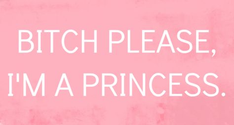 I'm A Princess, Princess Half Marathon, Im A Princess, All I Ever Wanted, Sassy Quotes, A Princess, How I Feel, The Words, Girly Things