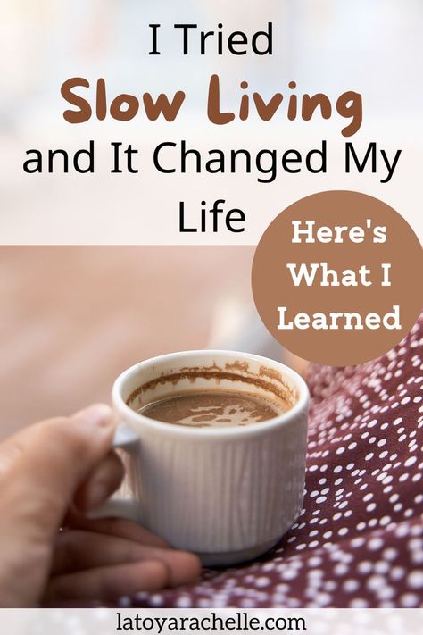 text reads - i tried slow living and it changed my life, Here's what I learned Slow Living Kitchen, Living A Soft Life, How To Slow Down Life, Madison Gray Slow Living, Mindful Living Aesthetic, Calm Life Aesthetic, Slow Life Quotes, Fibro Diet, Slow Life Aesthetic