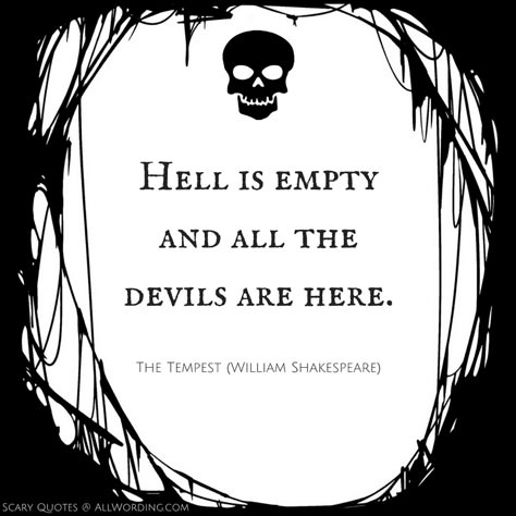 Creepy Sayings, Quotes From Literature, Goth Quotes, Scary Quotes, Devil Quotes, Creepy Quotes, American Traditional Tattoo Ideas, Traditional Tattoo Ideas, William Shakespeare Quotes