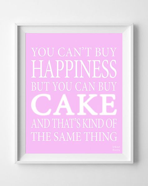 Buy cake Cake Typography, Bakery Wall Decor, Kitchen Art Wall, Chef Art, Cake Quotes, Cake Printing, Buy Cake, Typographic Art, Cake Lover