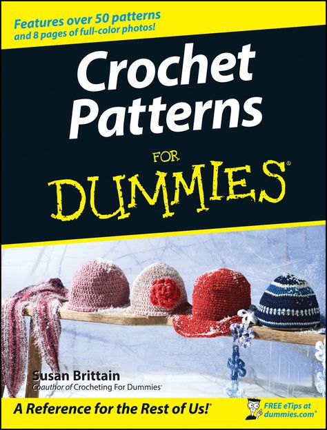 Crochet For Dummies, Dummies Book, Wire Crochet, For Dummies, Single Crochet Stitch, Crochet Books, Crochet Round, Afghan Crochet Patterns, Crochet Techniques