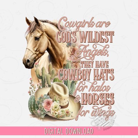 Cowgirl Quote, Wild Angel, Horse Cowboy, Horse Riding Quotes, Chapeau Cowboy, Watercolor Horse, Horse Quotes, Cowgirl Shirts, Western Design