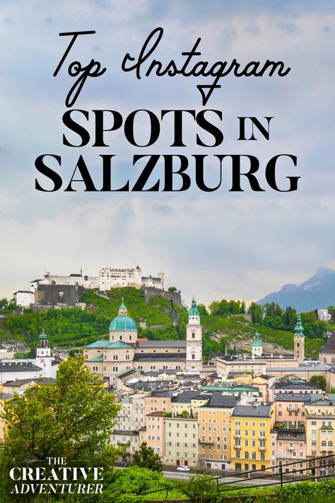 Top Instagram and Photography Spots in Salzburg — The Creative Adventurer Salzburg Travel, Austria Travel Guide, Visit Austria, Salzburg Austria, Austria Travel, Small City, Innsbruck, Europe Travel Tips, Europe Destinations