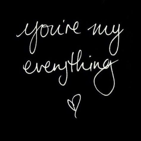 My Everything Quotes, You're My Everything, Theme Dark, Youre Everything To Me, Love Husband Quotes, You Are My Everything, I Love You Baby, Simple Love Quotes, My Everything