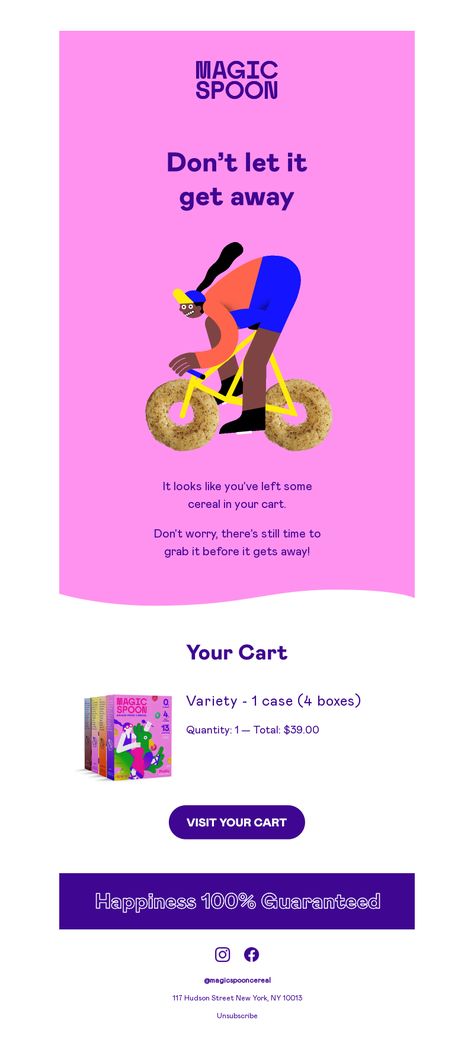An awesome Cart abandonment email example from Magic Spoon. View 100+ more email templates and examples and get inspiration for your next email design with MailCharts! #EmailDesign #EmailMarketing #EmailInspiration #CartAbandonmentEmail Win Back Email Campaign, Abandoned Cart Email Design, Welcome Email Design, Abandoned Cart Email, Magic Spoon, Marketing Examples, Email Marketing Examples, Welcome Emails, Email Examples