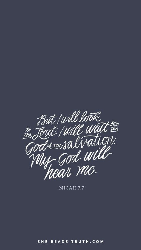 Micah 7 7, Bible Verses Phone Wallpaper, Bible Verse Wallpaper, Verse Quotes, Bible Verses Quotes, 7 And 7, Bible Scriptures, Trust God, Word Of God