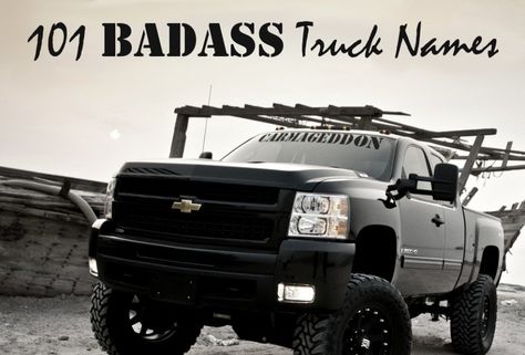 Looking for a badass truck name for your new beast of a vehicle? Once you pick a name, you and your new ride can drive off into the sunset, or into a mob of ravenous zombies, together! White Truck Names, Chevy Trucks For Sale, Camo Truck, Badass Names, Female Trucks, Truck Lettering, Truck Names, Truck Photos, Silverado Truck