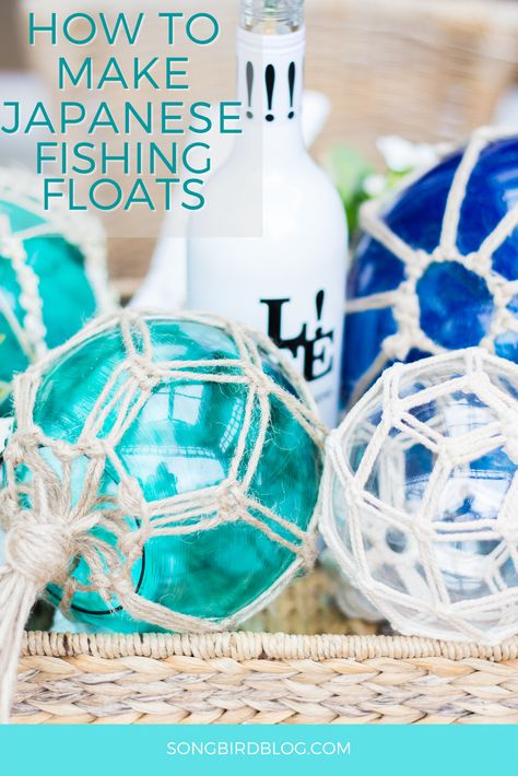 DIY Japanese Glass Fishing Floats Glass Buoy Decor Ideas, Metaphysical Crafts, Diy Fishing Net, Glass Fishing Floats Decor, Japanese Glass Fishing Floats Diy, Glass Fishing Floats Lights, Nautical Glass Balls Decor, Japanese Floats, Japanese Glass Fishing Floats