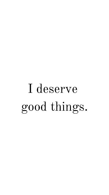 I deserve | Good things | Positive affirmations | Manifestations Finance Affirmations, I Deserve Good Things, I Deserve Better Quotes, Spiritual Vision Board, Wallpaper Affirmations, Deserve Better Quotes, Best Affirmations, Attract Positivity, Second Brain