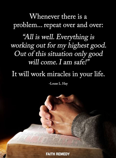 Whenever there is a problem... repeat over & over: 'All is well, Everything is working out for my highest good. Out of this situation only good will come. I am safe!" It will work miracles in your life. -Louse L. Hay Louse Hay, I Am Safe, Highest Good, Health Affirmations, Affirmations For Happiness, Abraham Hicks Quotes, My Good, Positive Self Affirmations, Manifestation Affirmations